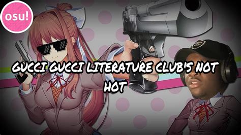 gucci gucci literature club not hot osu|osu! .